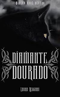 Livro Diamante Dourado (Safira de Prata Livro 2)