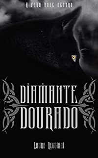 Diamante Dourado (Safira de Prata Livro 2)