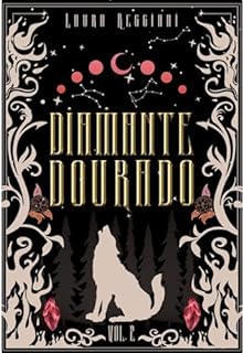 Diamante Dourado: Volume 2 (Safira de Prata - Edições Especiais Livro 4)