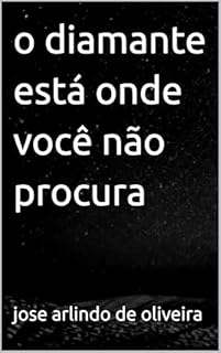 Livro o diamante está onde você não procura