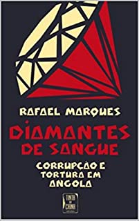 Livro Diamantes de Sangue: Corrupção e Tortura em Angola