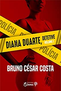 Diana Duarte - Detetive