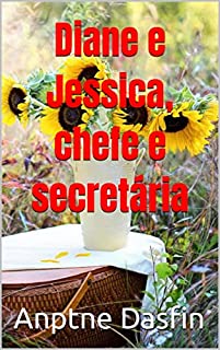 Livro Diane e Jessica, chefe e secretária