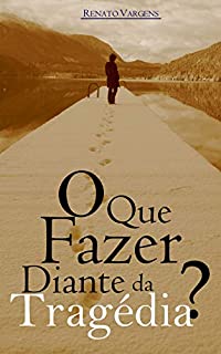 Livro O que fazer diante da tragédia?