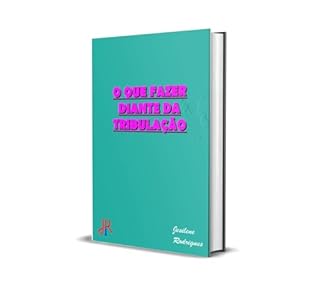 Livro O QUE FAZER DIANTE DA TRIBULAÇÃO