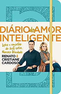 Livro Diário do amor inteligente: Lições e conselhos do best-seller Namoro blindado