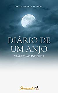 Livro Diário de um anjo : Viagem ao infinito