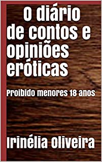 Livro O diário de contos e opiniões eróticas: Proibido menores 18 anos
