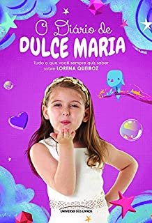 Livro O diário de Dulce Maria – Tudo o que você sempre quis saber sobre Lorena Queiroz