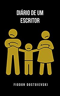 Livro Diário de um escritor: Um diário que trata os maus-tratos às crianças na família e as causas dos suicídios.