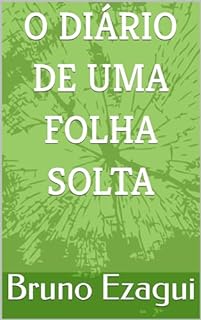 Livro O DIÁRIO DE UMA FOLHA SOLTA