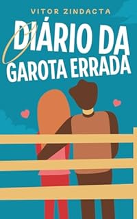 Livro O diário da garota errada (CLICHÊS CONTRA A RESSACA Livro 10)