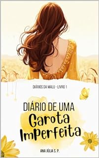 Livro Diário de uma Garota Imperfeita (Diários da Malu Livro 1)