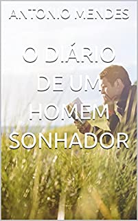 O DIÁRIO DE UM HOMEM SONHADOR