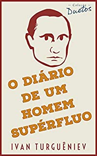 Livro O Diário de um Homem Supérfluo (Coleção Duetos)