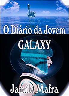 O Diário da Jovem Galaxy