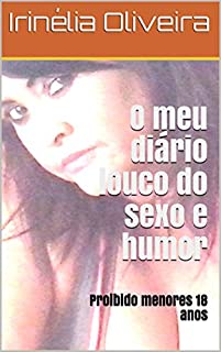 Livro O meu diário louco do sexo e humor: Proibido menores 18 anos