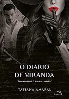 Livro O diário de Miranda - Livro 3: Ele queria o meu mundo. Eu só queria ser o mundo dele.