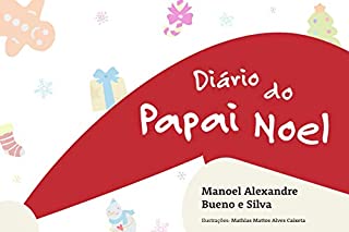 Livro Diário do Papai Noel: As Aventuras de Papai Noel nos dias que antecedem o Natal