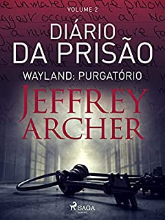 Livro Diário da prisão, Volume 2 - Wayland: Purgatório (Diários da prisão)