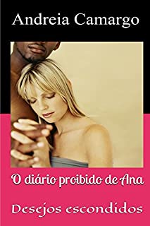 Livro O diário proibido de Ana: Desejos proibidos
