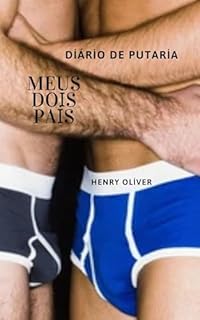 Diário de Putaria: Meus Dois Pais