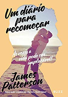 Livro Um diário para recomeçar: Às vezes a vida pode ser implacável
