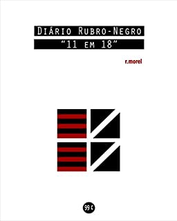 Diário Rubro-Negro: 11 em 18 (Coleção Campanha do Flamengo no Brasileirão 2018" Livro 6)