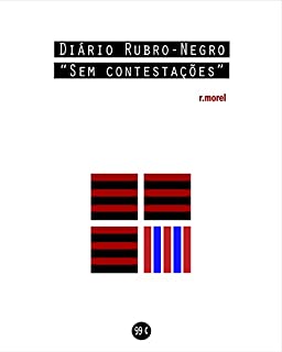 Livro Diário Rubro-Negro: Sem contestações (Coleção Campanha do Flamengo no Brasileirão 2018")
