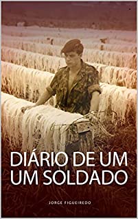 DIÁRIO DE UM SOLDADO