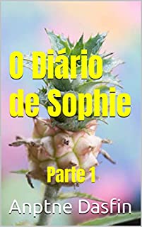 O Diário de Sophie, uma jovem secretária. Parte 1