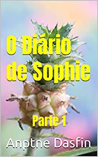 Livro O Diário de Sophie, uma jovem secretária. Parte 1