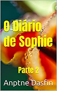 O Diário de Sophie, uma jovem secretária. Parte 2