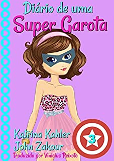 Livro Diário de uma Super Garota 3