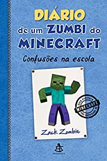 Diário de um zumbi do Minecraft - Confusões na escola