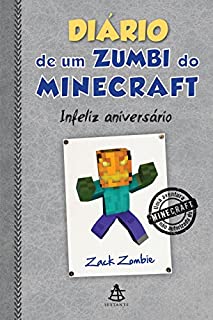 Livro Diário de um zumbi do Minecraft - Infeliz aniversário (Diario de um zumbi do Minecraft Livro 9)