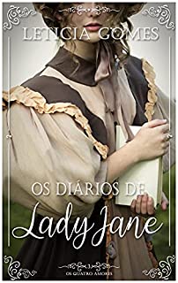 Livro Os Diários de Lady Jane (Os Quatro Amores Livro 3)