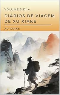 Diários de Viagem de Xu Xiake: Volume 3 di 4