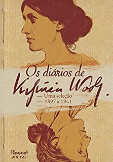 Os diários de Virginia Woolf: Uma seleção [1897-1941]