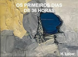 Livro OS PRIMEIROS DIAS DE 36 HORAS