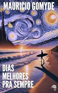 Livro Dias Melhores pra Sempre
