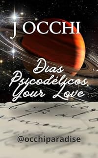 Livro Dias Psicodélicos: Your Love