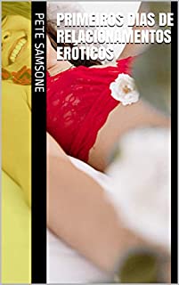 Livro Primeiros dias de relacionamentos eróticos