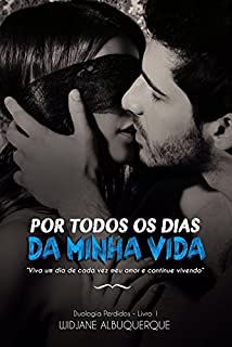 Livro Por todos os Dias da minha Vida (Duologia Perdidos Livro 1)