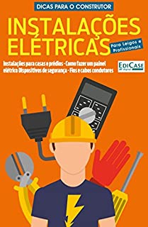Dicas Para o Construtor Ed. 1 - Instalações Elétricas
