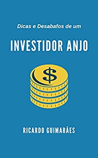 Livro Dicas e Desabafos de um Investidor Anjo