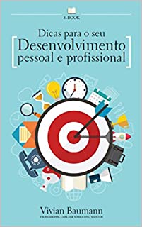 Dicas para o seu Desenvolvimento Pessoal e Profissional