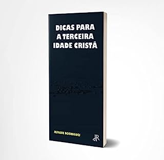Livro DICAS PARA A TERCEIRA IDADE CRISTÃ