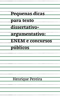 Pequenas dicas para texto dissertativo-argumentativo: ENEM e concursos públicos