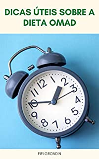 Livro Dicas Úteis Sobre A Dieta Omad : Dicas Sobre Como Começar A Comer Uma Refeição Por Dia (Dieta Omad) - Dicas De Dieta Omad Para Perder Peso Rápido - Dicas Para A Dieta Omad